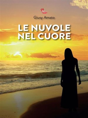 cover image of Le nuvole nel cuore